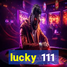 lucky 111